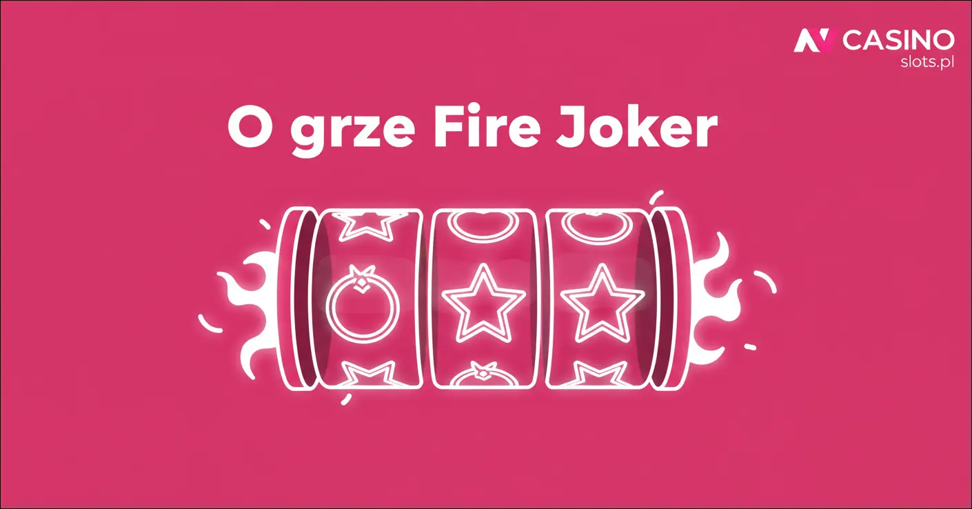 O grze Fire Joker