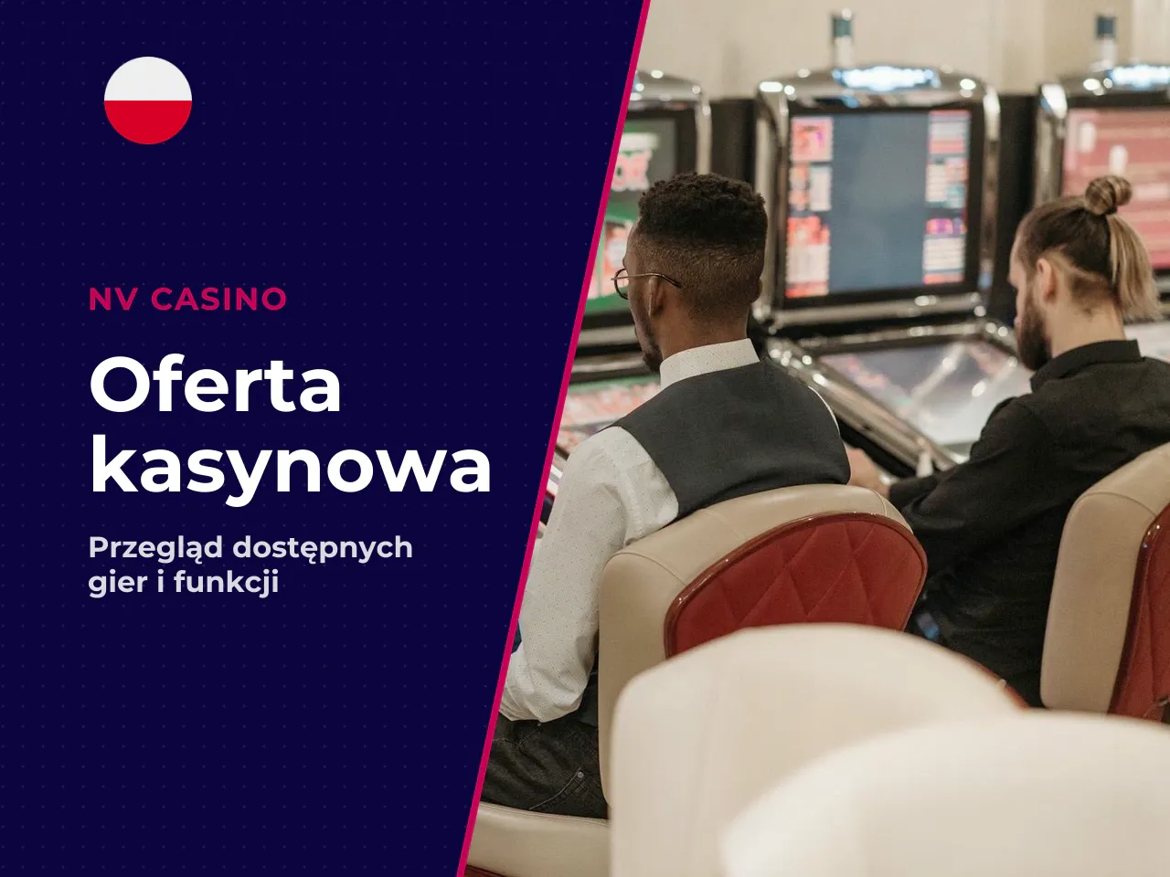 Gry, kasyno na żywo i interfejs użytkownika. NV Casino deklaruje szeroką ofertę slotów, gier stołowych i sekcji live casino. Strona jest dostępna w języku polskim, a nawigacja — według użytkowników — 