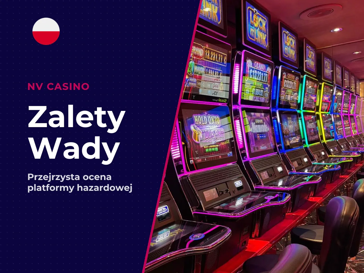 Zalety i wady NV Casino. **Zalety:** - Licencja Curaçao (8048/JAZ) z certyfikacją RNG przez eCogra - Rozbudowany katalog ponad 2400 gier od 65+ dostawców - Wypłaty kryptowalutowe nawet w 5 minut - Pak